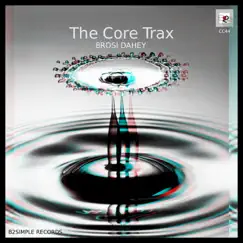 The Core Trax - Single by Brosi Da Hey album reviews, ratings, credits
