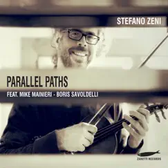 Parallel Paths (feat. Mike Mainieri & Boris Savoldelli) by Stefano Zeni album reviews, ratings, credits