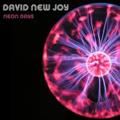 Neon Days - EP by David New Joy album reviews, ratings, credits