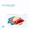 No Excuses (feat. Excuseme47 & Yung Slik) - Single album lyrics, reviews, download