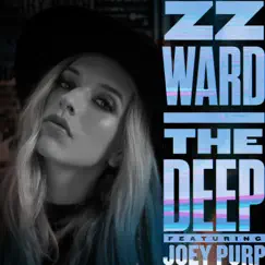 The Deep (feat. Joey Purp) - Single by ZZ Ward album reviews, ratings, credits