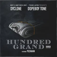 Hundred Grand (feat. Pizzaman) - Single by Syclone & Dope Boy Tone album reviews, ratings, credits