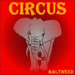 Circus - Single by Baltweed album reviews, ratings, credits