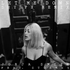 Let Me Down (feat. Stormzy) [Shy FX Remix] - Single by Jorja Smith album reviews, ratings, credits
