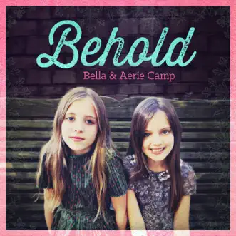 Download Behold (feat. Jeremy Camp) Bella Camp & Aerie Camp MP3
