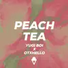 Peach Tea - Single album lyrics, reviews, download