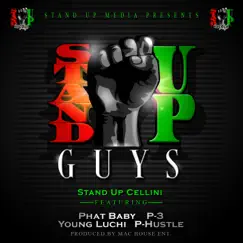 Stand Up Guys (feat. Phat Baby, P3, Young Luchi & P-Hustle) - Single by Stand Up Cellini album reviews, ratings, credits