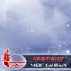 Night Bahrain - Single album lyrics, reviews, download