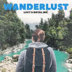 Wanderlust - Single by LIVIT & Royal Inc. album reviews, ratings, credits