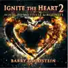 Ignite the Heart 2 album lyrics, reviews, download