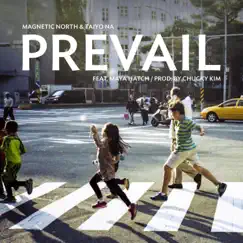 Prevail (feat. Maya Hatch) - Single by Magnetic North & Taiyo Na album reviews, ratings, credits