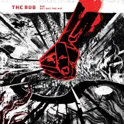 Bad / Get Out The Way - EP by The Bug album reviews, ratings, credits