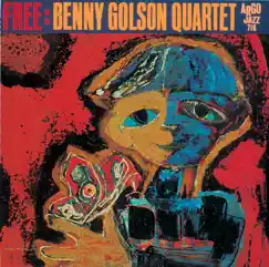 Free by Benny Golson Quartet album reviews, ratings, credits