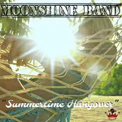 Summertime Hangover - Single by Moonshine Band album reviews, ratings, credits