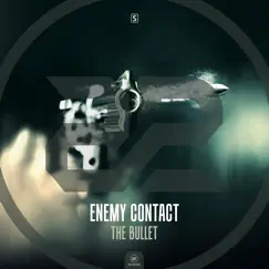 The Bullet - Single by Enemy Contact album reviews, ratings, credits
