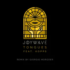 Tongues (Giorgio Moroder Remix) [feat. Kopps] - Single by Joywave album reviews, ratings, credits