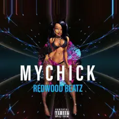 My Chick (feat. C Woodz, King Bliss & Young Pope) - Single by Redwood Beatz album reviews, ratings, credits