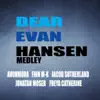 Dear Evan Hansen Medley: Anybody Have a Map / For Forever / Requiem / Sincerely Me / You Will Be Found / Finale (feat. Freya Catherine, Jacob Sutherland, Finn M-K & Jonatan Moser) - Single album lyrics, reviews, download