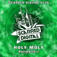 Holy Moly - Single by Rottweilerz album reviews, ratings, credits