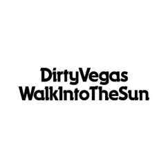Walk Into the Sun (Radio Edit) - Single by Dirty Vegas album reviews, ratings, credits