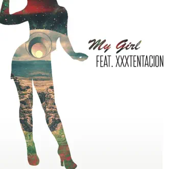 My Girl (feat. XXXTENTACION) [Remix] - Single by Sizzla album download
