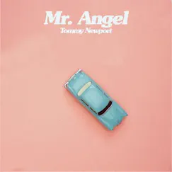 Mr. Angel - Single by Tommy Newport album reviews, ratings, credits