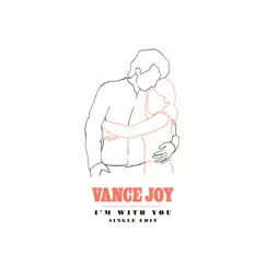 I'm With You (Single Edit) - Single by Vance Joy album reviews, ratings, credits