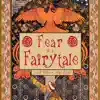 Fear Is a Fairytale - EP album lyrics, reviews, download
