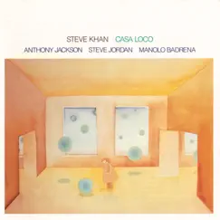 Casa Loco (feat. Anthony Jackson, Steve Jordan, Manolo Badrena) by Steve Khan album reviews, ratings, credits