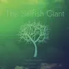 The Selfish Giant album lyrics, reviews, download