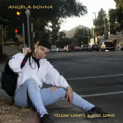 Yellow Lights & Stop Signs - Single by Angela-Donna album reviews, ratings, credits