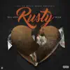 Rusty (feat. Pressa) - Single album lyrics, reviews, download