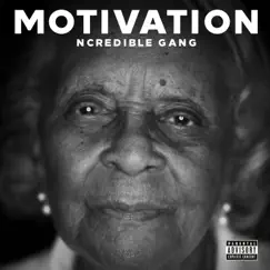 Motivation (feat. Nick Cannon) - Single by Ncredible Gang album reviews, ratings, credits