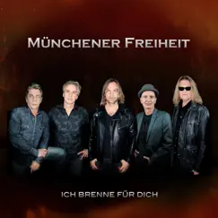 Ich brenne für dich - Single by Münchener Freiheit album reviews, ratings, credits