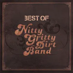 Best of Nitty Gritty Dirt Band by Nitty Gritty Dirt Band album reviews, ratings, credits