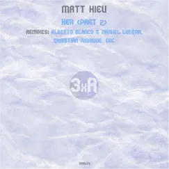 Her, Pt. 2 - Single by Matt Hieu album reviews, ratings, credits