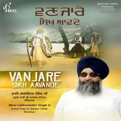 Vanjare Sikh Aavande by Bhai Lakhwinder Singh Ji album reviews, ratings, credits
