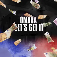 Let's Get It! - Single by Omara album reviews, ratings, credits