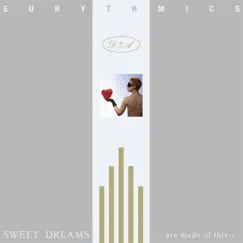 Sweet Dreams (Are Made of This) [2018 Remaster] by Eurythmics album reviews, ratings, credits
