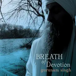 Breath of Devotion by Gurunam Singh album reviews, ratings, credits