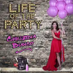 Life of the Party by Christina Bianco album reviews, ratings, credits