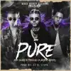 Pure (feat. Bad Bunny, Bryant Myers, Ez El Ezeta & DJ Luian) - Single album lyrics, reviews, download