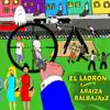 El Ladrón - Single album lyrics, reviews, download