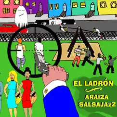 El Ladrón - Single by Araiza Salsajazz album reviews, ratings, credits