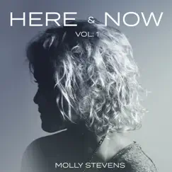 Here & Now, Vol. 1 - EP by Molly Stevens album reviews, ratings, credits
