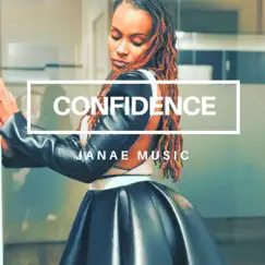 Confidence - Single by Janae Music album reviews, ratings, credits