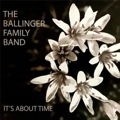 It's About Time by The Ballinger Family Band album reviews, ratings, credits