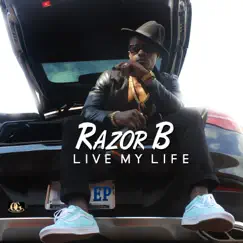 Live My Life - EP by Razor B album reviews, ratings, credits