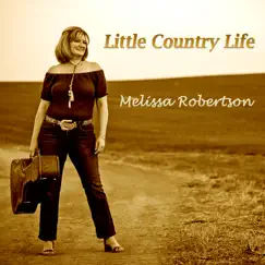 Little Country Life by Melissa Robertson album reviews, ratings, credits