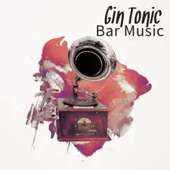 Gin Tonic Bar Music by Various Artists album reviews, ratings, credits